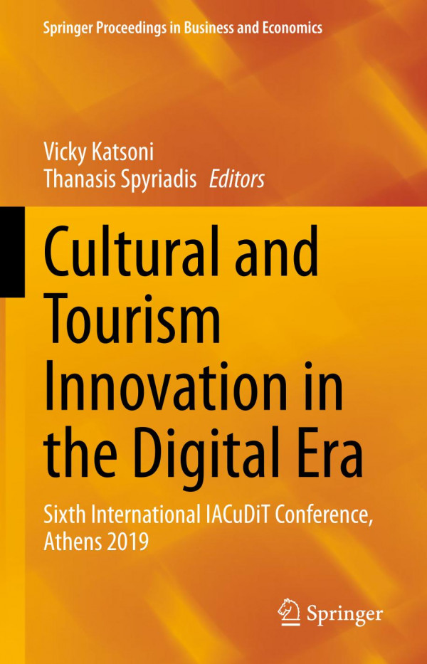 Cultural And Tourism Innovation In The Digital Era Sixth International Iacudit Conference Athens 2019 1st Ed Vicky Katsoni