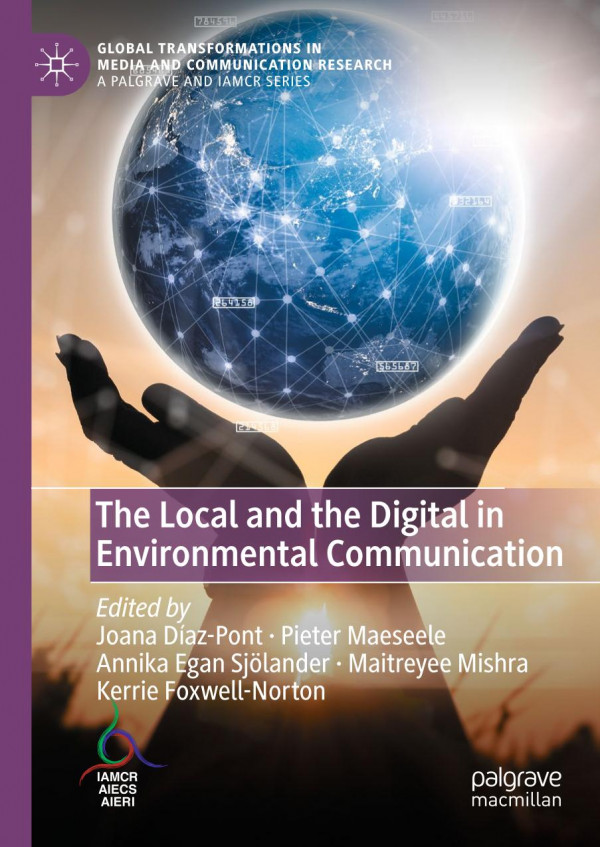 The Local And The Digital In Environmental Communication 1st Ed Joana Dazpont