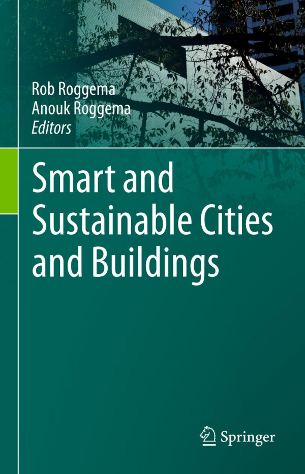 Smart And Sustainable Cities And Buildings 1st Ed Rob Roggema