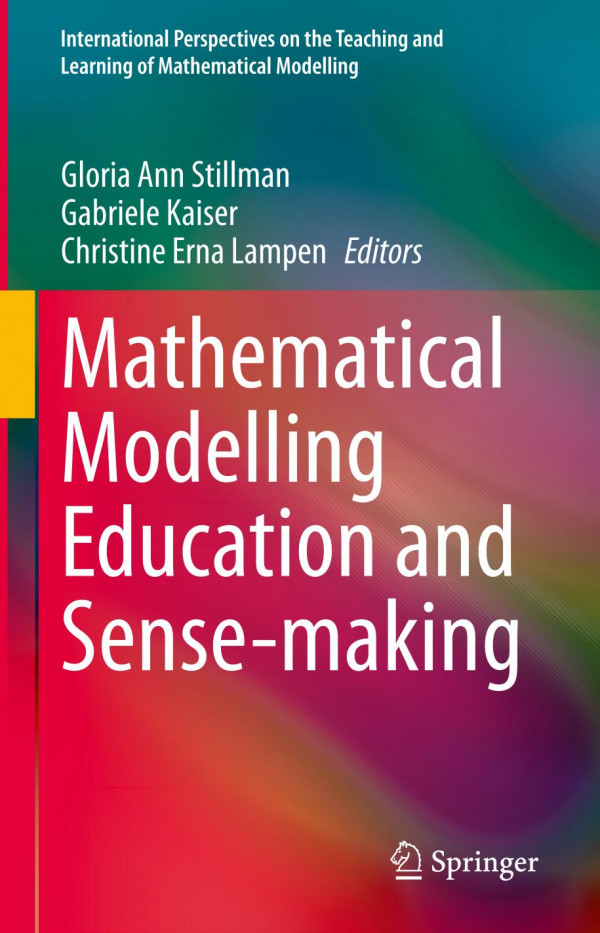 Mathematical Modelling Education And Sensemaking 1st Ed Gloria Ann Stillman