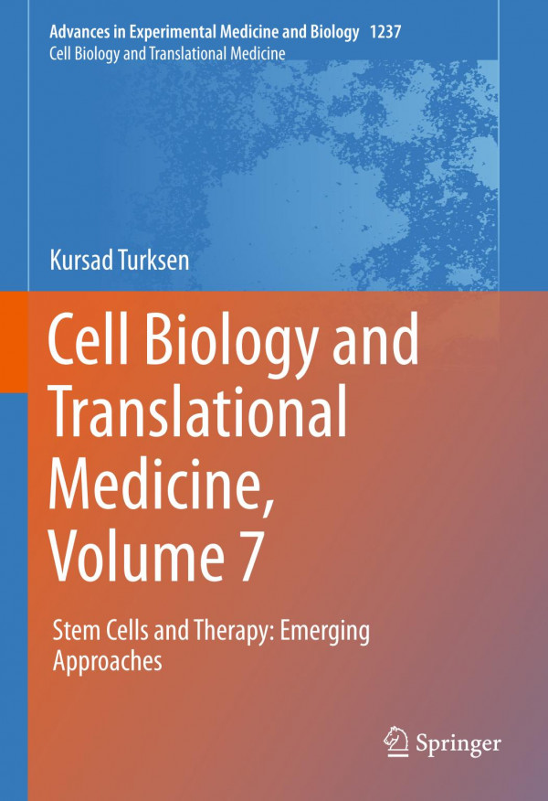 Cell Biology And Translational Medicine Volume 7 Stem Cells And Therapy Emerging Approaches 1st Ed Kursad Turksen