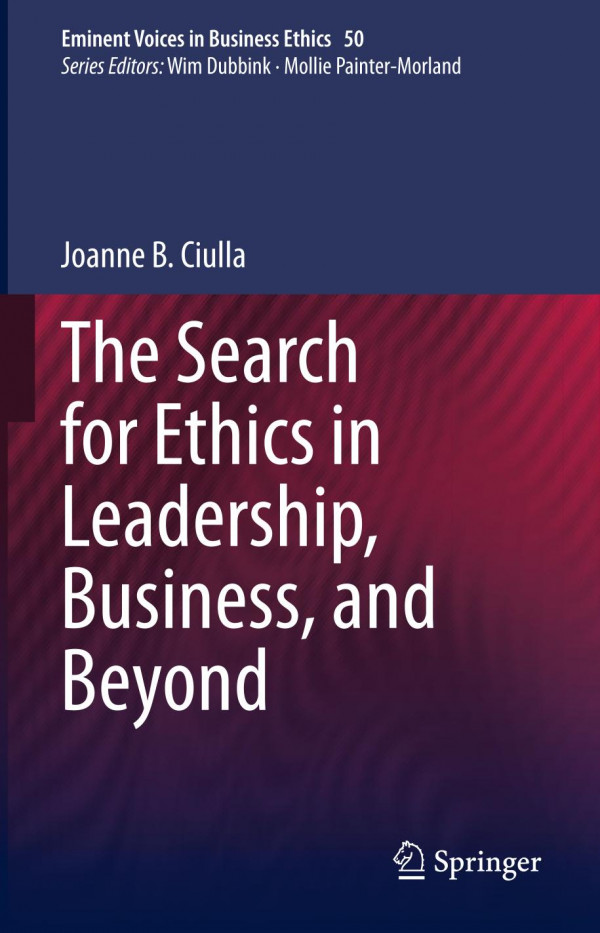The Search For Ethics In Leadership Business And Beyond 1st Ed Joanne B Ciulla