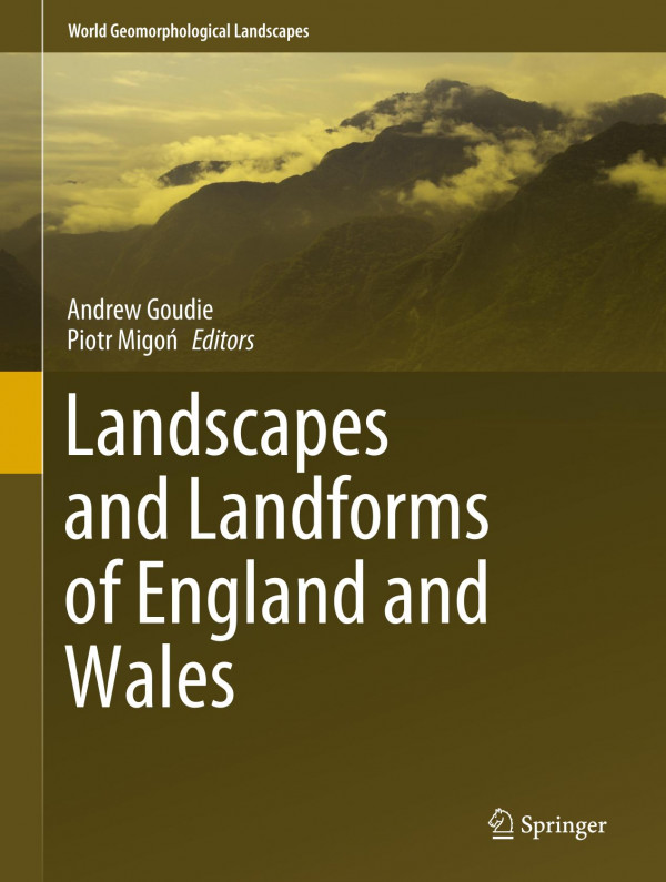 Landscapes And Landforms Of England And Wales 1st Ed Andrew Goudie