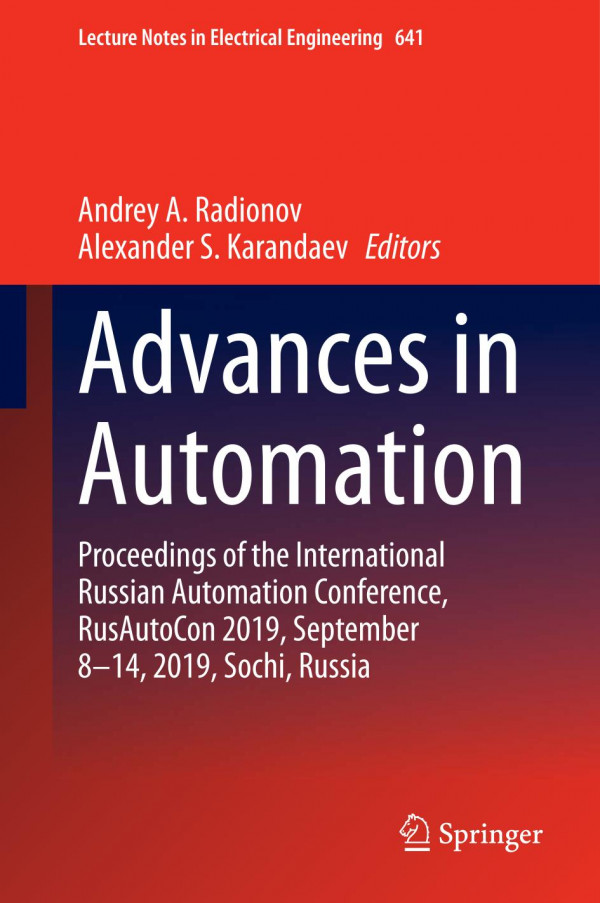 Advances In Automation Proceedings Of The International Russian Automation Conference Rusautocon 2019 September 814 2019 Sochi Russia 1st Ed Andrey A Radionov