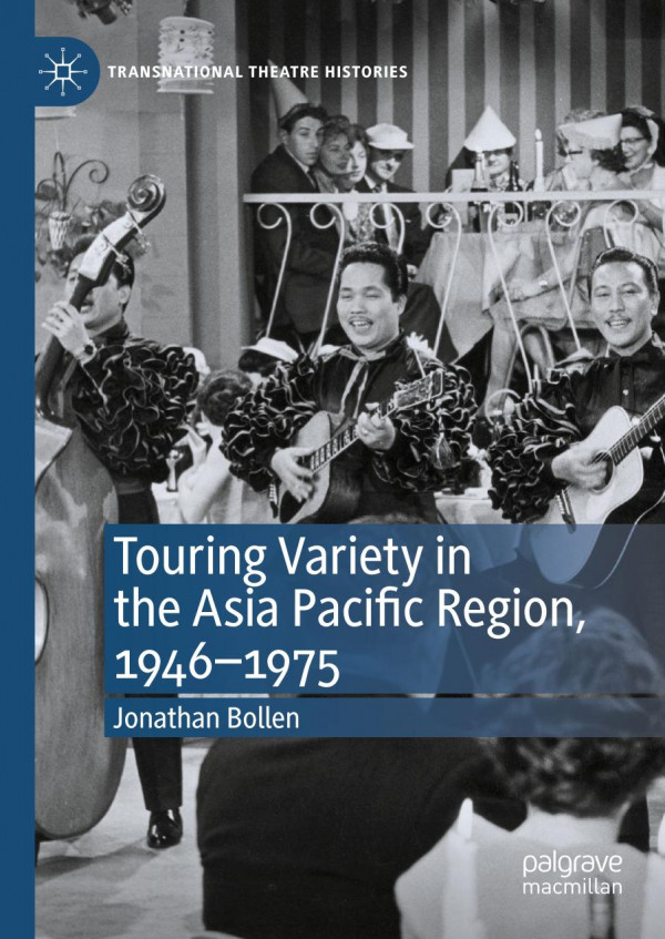 Touring Variety In The Asia Pacific Region 19461975 1st Ed Jonathan Bollen