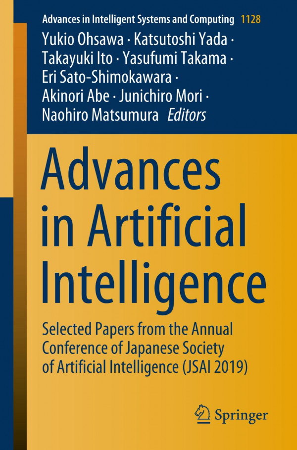 Advances In Artificial Intelligence Selected Papers From The Annual Conference Of Japanese Society Of Artificial Intelligence Jsai 2019 1st Ed Yukio Ohsawa