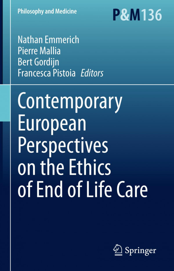Contemporary European Perspectives On The Ethics Of End Of Life Care 1st Ed Nathan Emmerich