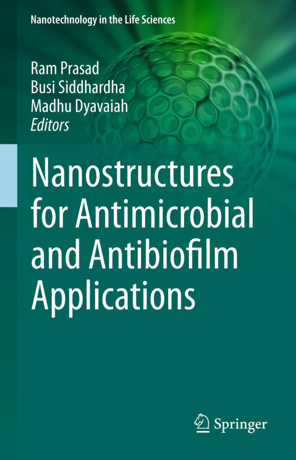 Nanostructures For Antimicrobial And Antibiofilm Applications 1st Ed Ram Prasad