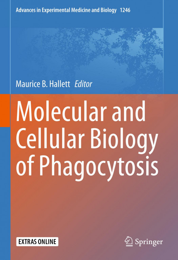 Molecular And Cellular Biology Of Phagocytosis 1st Ed Maurice B Hallett