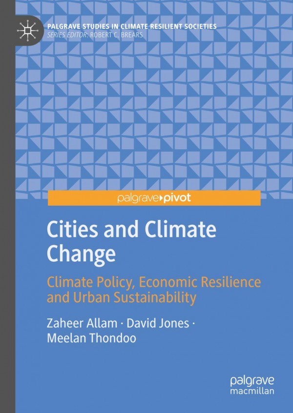 Cities And Climate Change Climate Policy Economic Resilience And Urban Sustainability 1st Ed Zaheer Allam