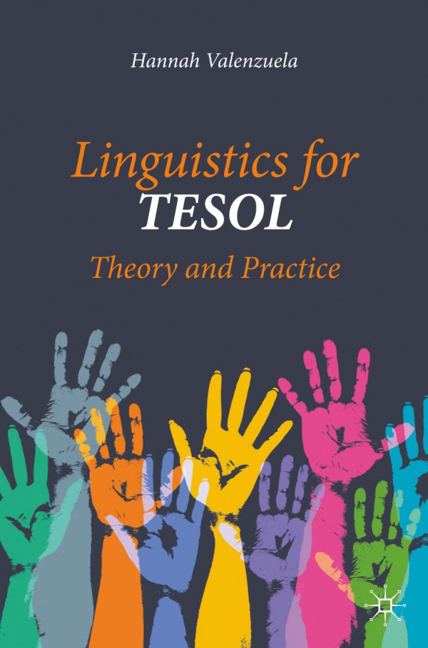 Linguistics For Tesol Theory And Practice 1st Ed Hannah Valenzuela