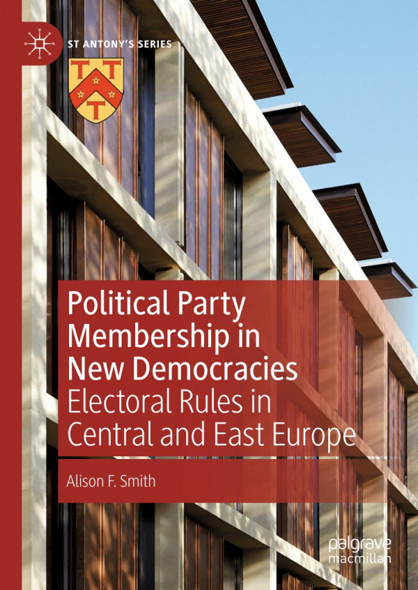 Political Party Membership In New Democracies Electoral Rules In Central And East Europe 1st Ed Alison F Smith