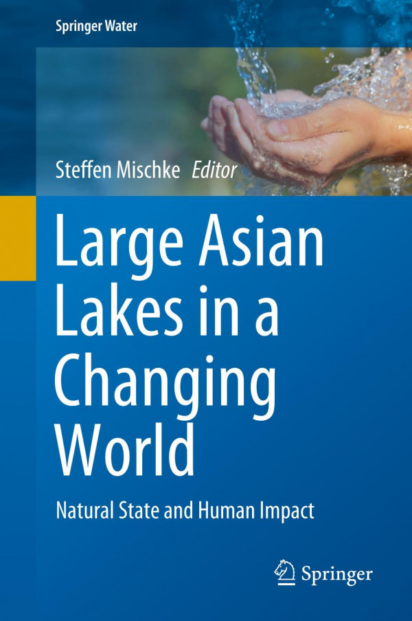 Large Asian Lakes In A Changing World Natural State And Human Impact 1st Ed Steffen Mischke
