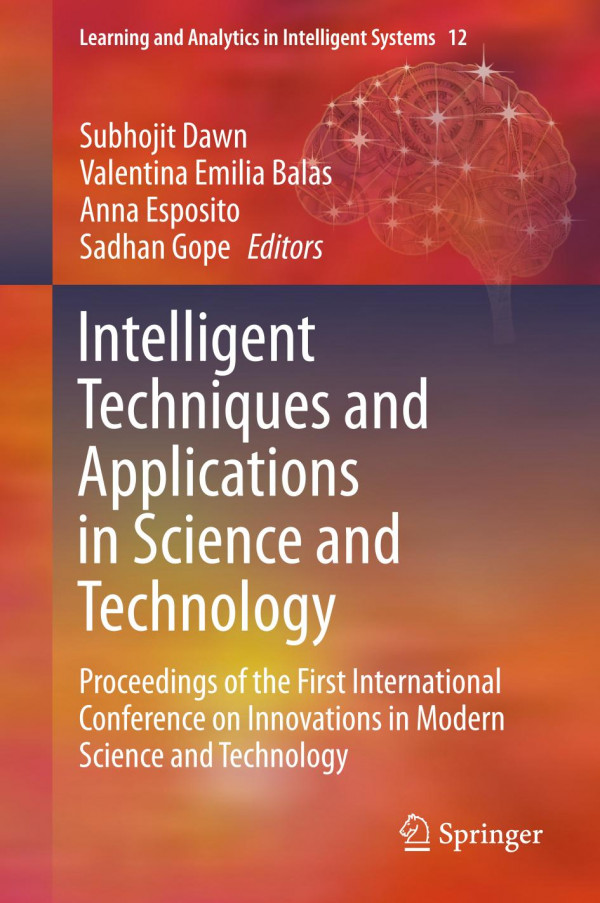 Intelligent Techniques And Applications In Science And Technology Proceedings Of The First International Conference On Innovations In Modern Science And Technology 1st Ed Subhojit Dawn