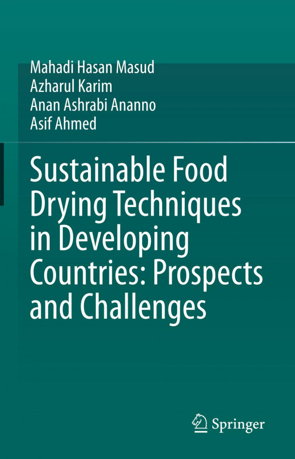Sustainable Food Drying Techniques In Developing Countries Prospects And Challenges 1st Ed Mahadi Hasan Masud