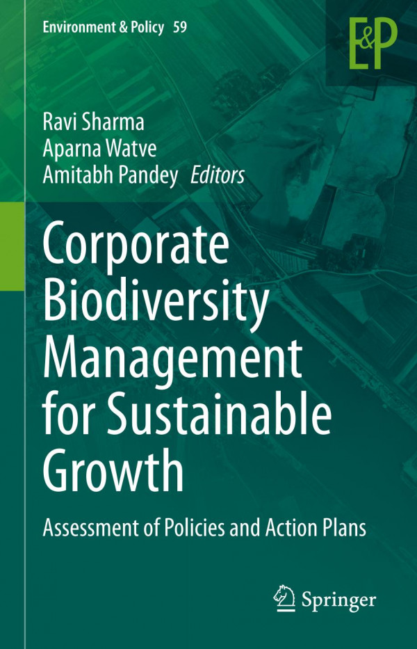 Corporate Biodiversity Management For Sustainable Growth Assessment Of Policies And Action Plans 1st Ed Ravi Sharma