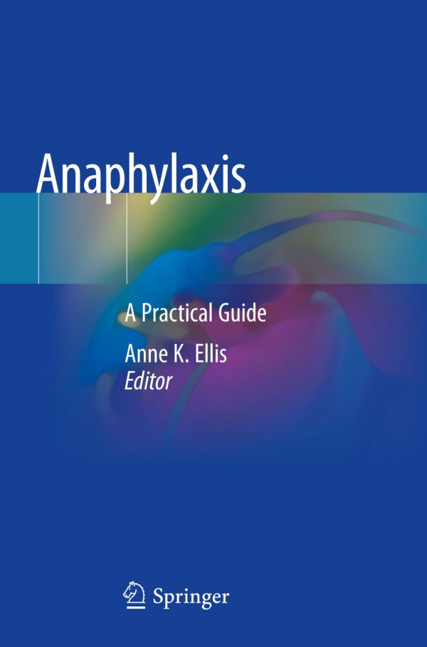 Anaphylaxis A Practical Guide 1st Ed Anne K Ellis