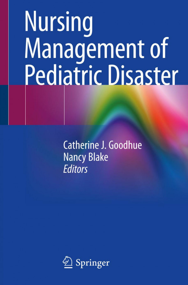 Nursing Management Of Pediatric Disaster 1st Ed Catherine J Goodhue