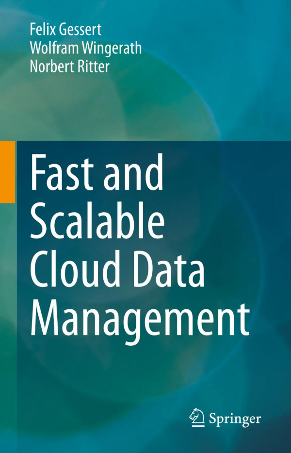 Fast And Scalable Cloud Data Management 1st Ed Felix Gessert