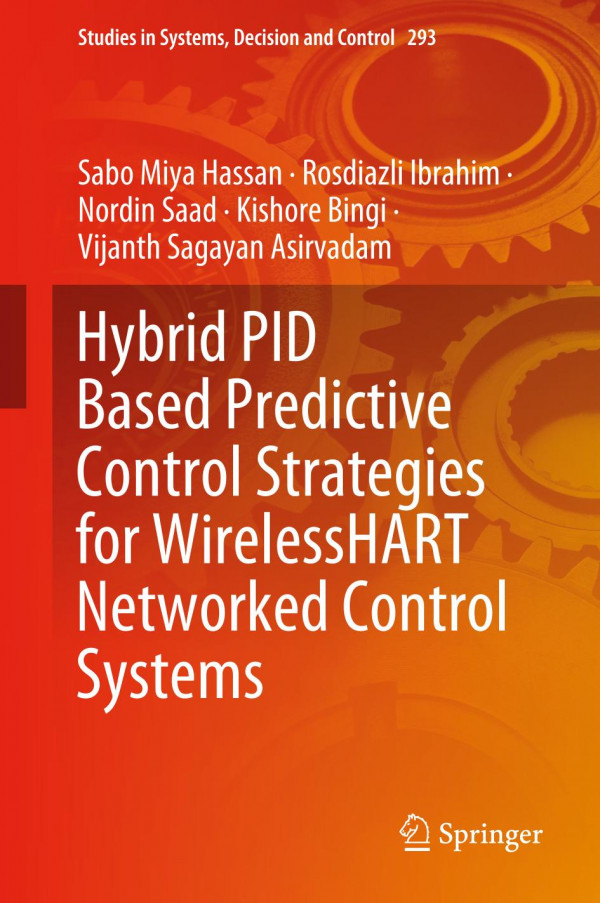 Hybrid Pid Based Predictive Control Strategies For Wirelesshart Networked Control Systems 1st Ed Sabo Miya Hassan