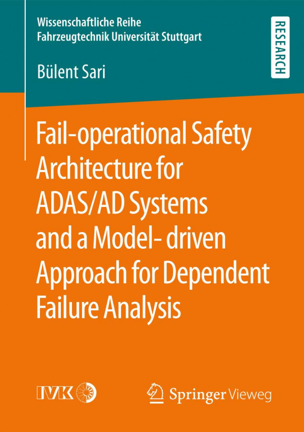 Failoperational Safety Architecture For Adasad Systems And A Modeldriven Approach For Dependent Failure Analysis 1st Ed Blent Sari