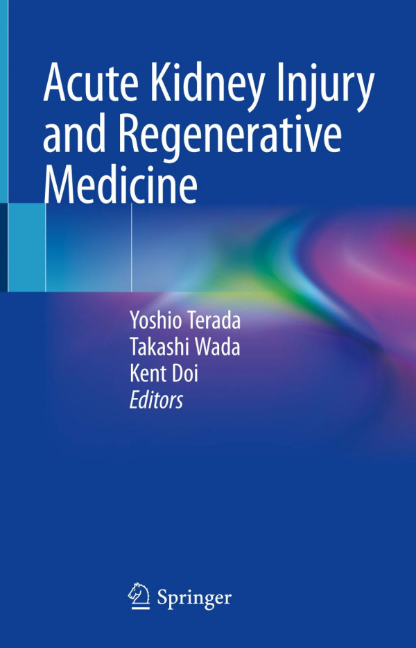Acute Kidney Injury And Regenerative Medicine 1st Ed Yoshio Terada