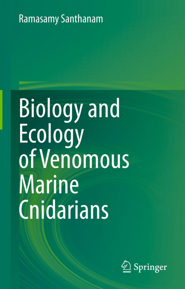 Biology And Ecology Of Venomous Marine Cnidarians 1st Ed Ramasamy Santhanam