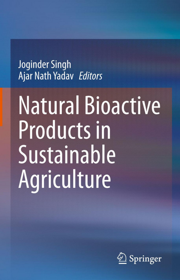 Natural Bioactive Products In Sustainable Agriculture 1st Ed Joginder Singh