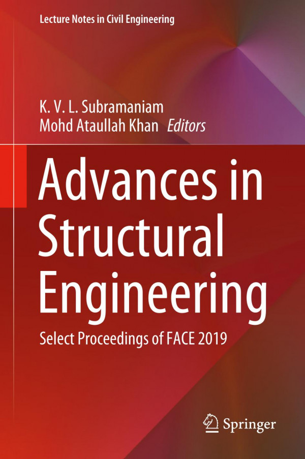 Advances In Structural Engineering Select Proceedings Of Face 2019 1st Ed K V L Subramaniam