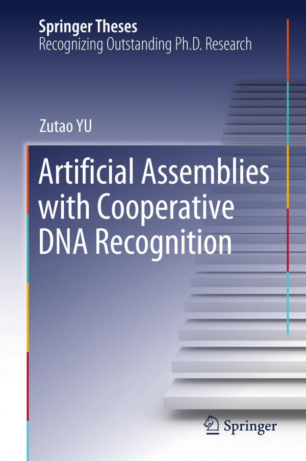 Artificial Assemblies With Cooperative Dna Recognition 1st Ed Zutao Yu