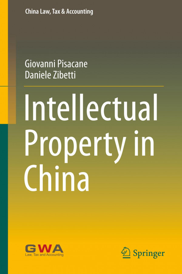 Intellectual Property In China 1st Ed Giovanni Pisacane Daniele Zibetti