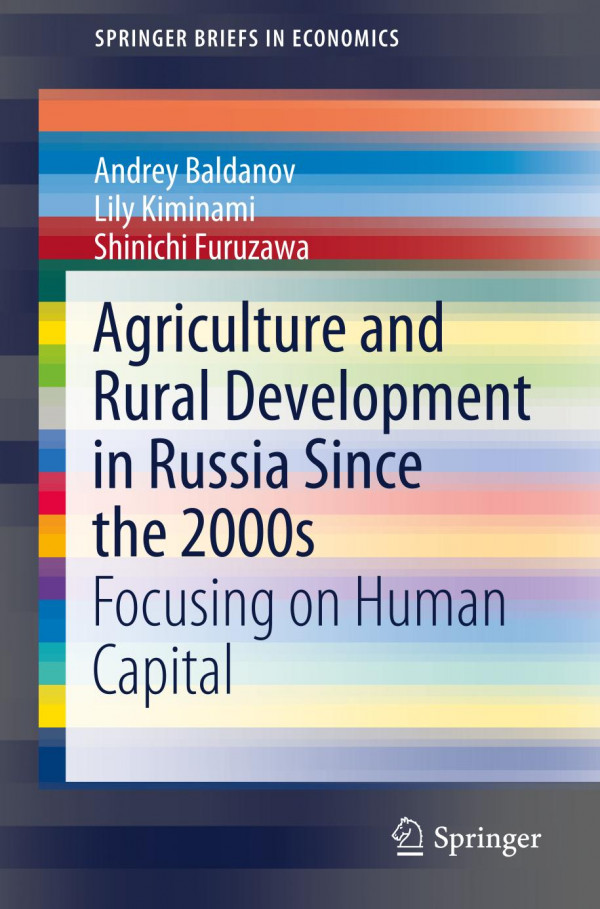 Agriculture And Rural Development In Russia Since The 2000s Focusing On Human Capital 1st Ed Andrey Baldanov