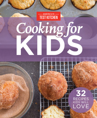Americas Test Kitchen Cooking For Kids Americas Test Kitchen