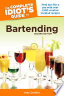 The Complete Idiots Guide To Bartending 2nd Edition 2nd Ed Amy Zavatto