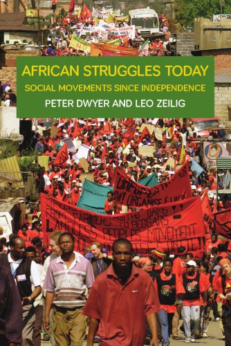 African Struggles Today Social Movements Since Independence Zeilig