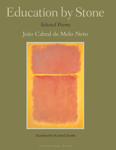 Education By Stone Selected Poems Zenith Richardcabral De Melo Neto