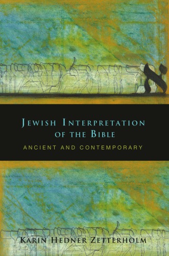 Jewish Interpretation Of The Bible Ancient And Contemporary Zetterholm