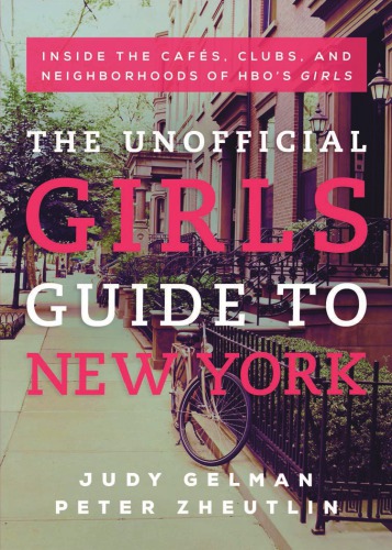 The Unofficial Girls Guide To New York Judy Gelman Peter Zheutlin