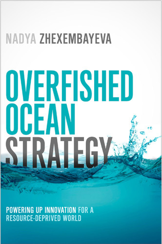 Overfished Ocean Strategy Powering Up Innovation For A Resourcedeprived World Zhexembayeva