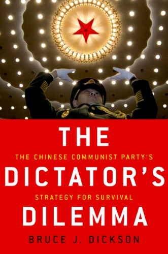 The Dictators Dilemma The Chinese Communist Partys Strategy For Survival Zhong Guo Gong Chan Dangzhongguo Gong Chan Dangdickson