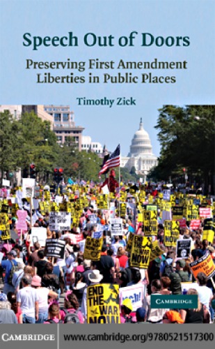 Speech Out Of Doors Preserving First Amendment Liberties In Public Places Zick
