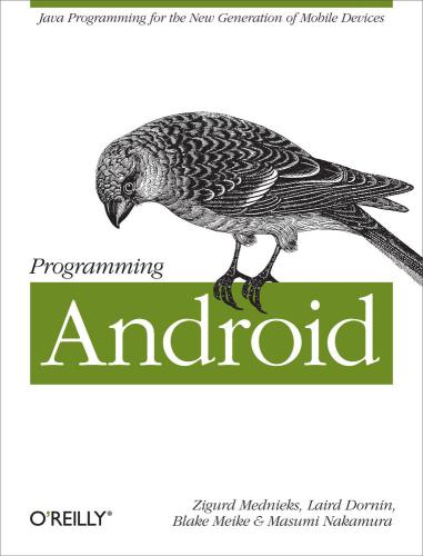 Programming Android 1st Ed Zigurd Medniekslaird Dorning Blake Meikemasumi Nakamura