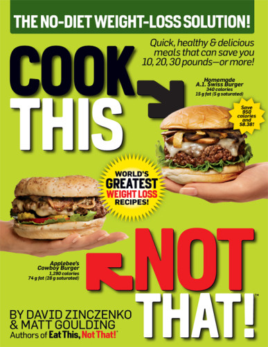 Cook This Not That The Nodiet Weight Loss Solution David Zinczenko