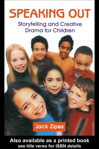 Speaking Out Storytelling And Creative Drama For Children Zipes