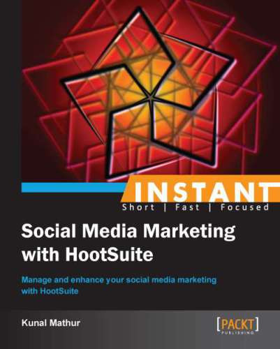 Instant Social Media Marketing With Hootsuite Mathur Kunal
