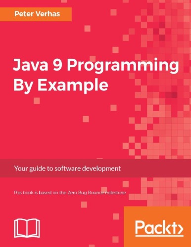Java 9 Programming By Example Your Guide To Software Development Verhas
