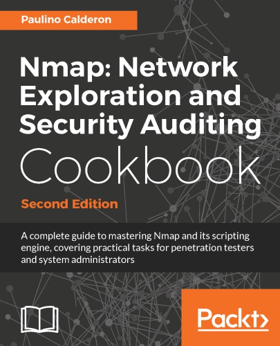 Nmap Network Exploration And Security Auditing Cookbook 2nd Edition Paulino Calderon