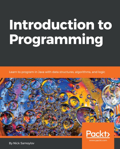 Introduction To Programming Learn To Program In Java With Data Structures Algorithms And Logic Samoylov