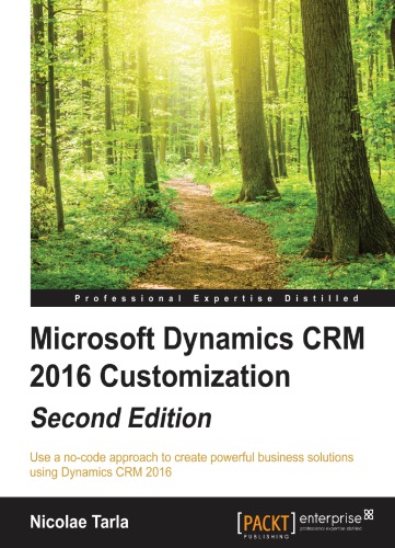 Microsoft Dynamics Crm 2016 Customization 2nd Edition Tarla Nicolae