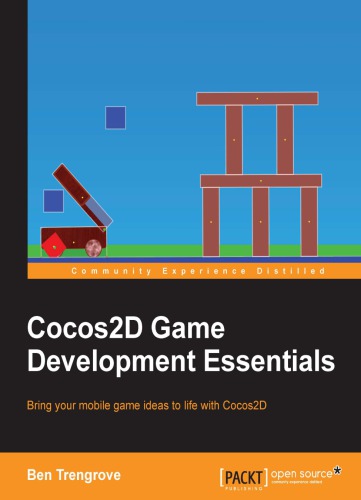 Cocos2d Game Development Essentials Bring Your Mobile Game Ideas To Life With Cocos2d Trengrove